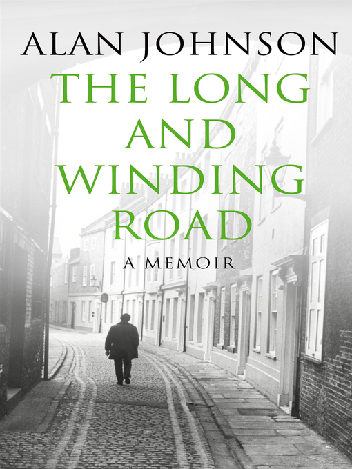 Title details for The Long and Winding Road by Alan Johnson - Available